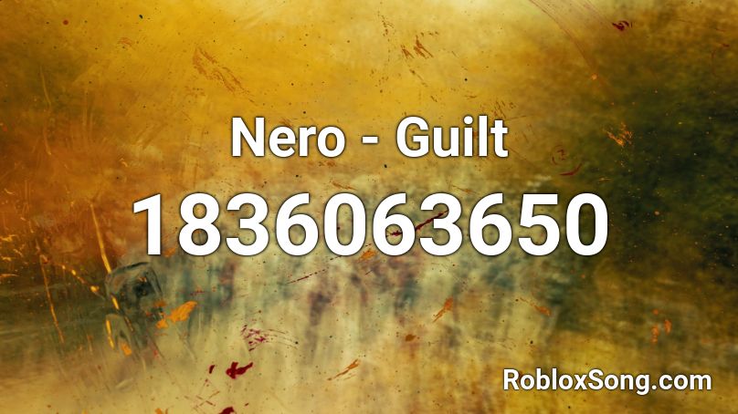 Nero - Guilt Roblox ID