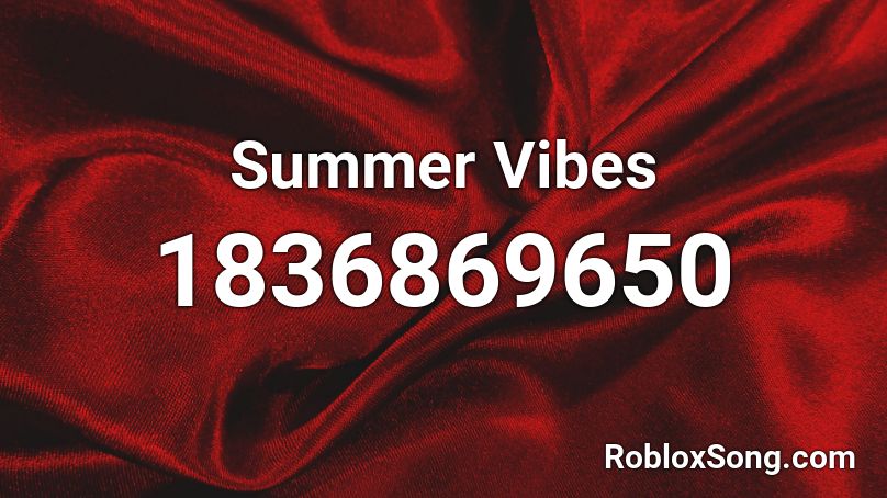 Summer Vibes Roblox ID