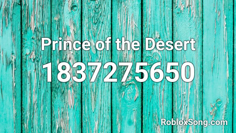 Prince of the Desert Roblox ID