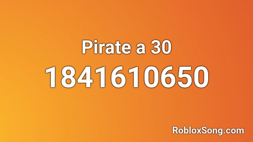 Pirate a 30 Roblox ID