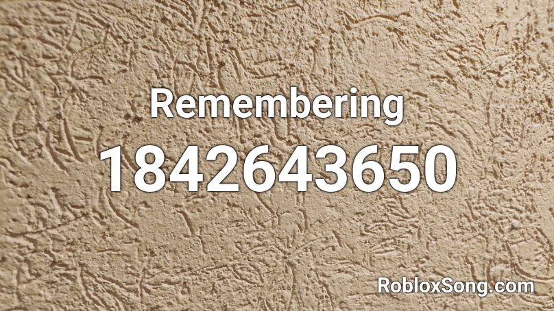 Remembering Roblox ID