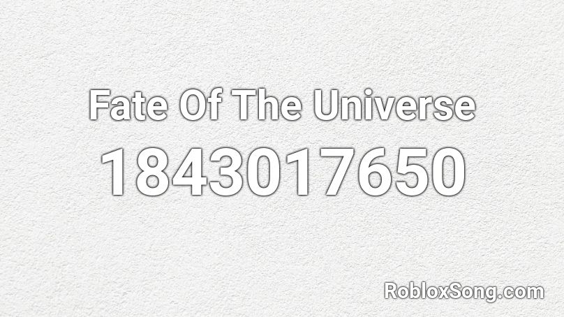 Fate Of The Universe Roblox ID