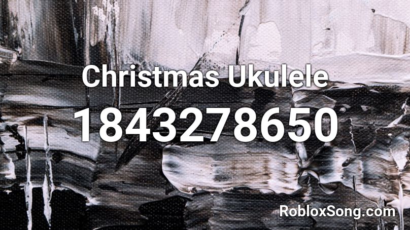 Christmas Ukulele Roblox ID