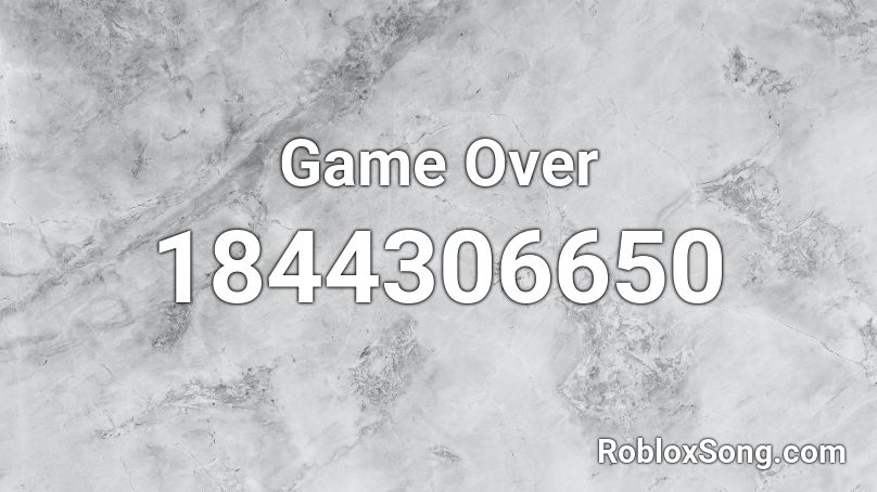 Game Over Roblox ID