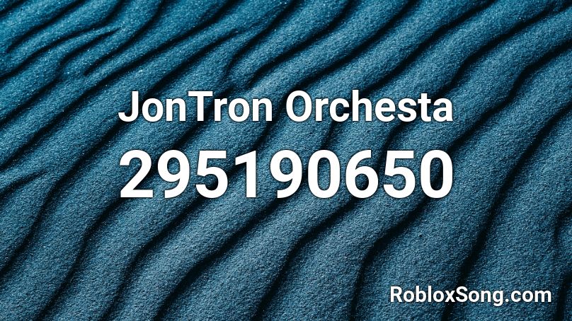 JonTron Orchesta Roblox ID