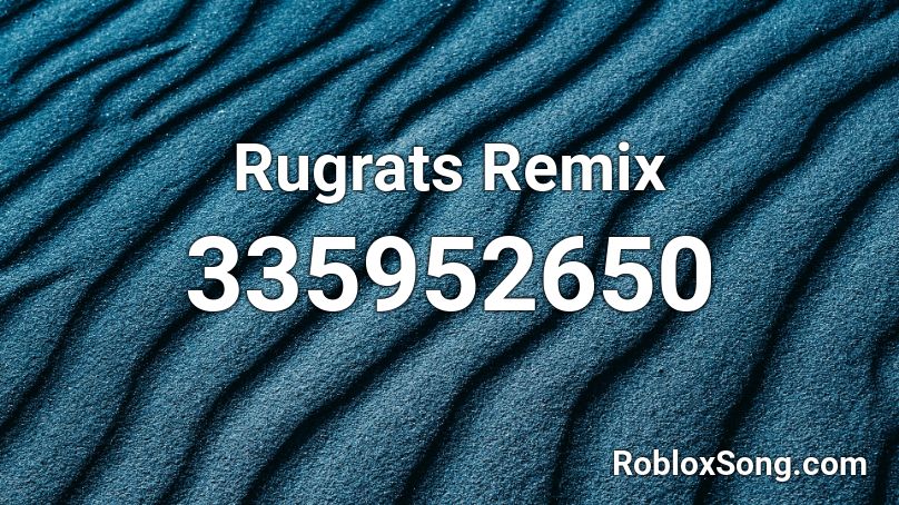 Rugrats Remix Roblox Id Roblox Music Codes - gravity falls theme song remix roblox id