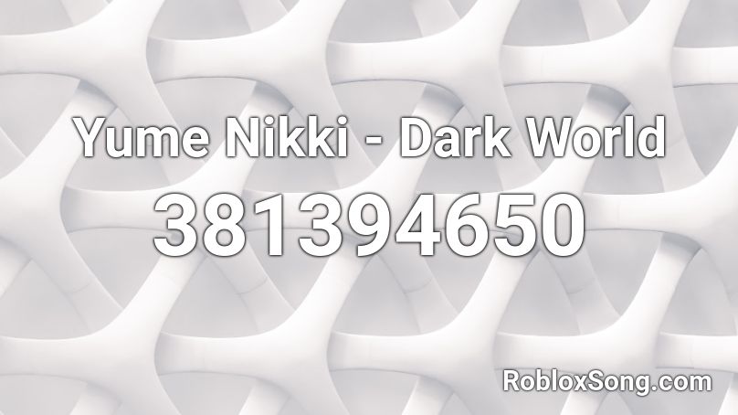 Yume Nikki - Dark World Roblox ID