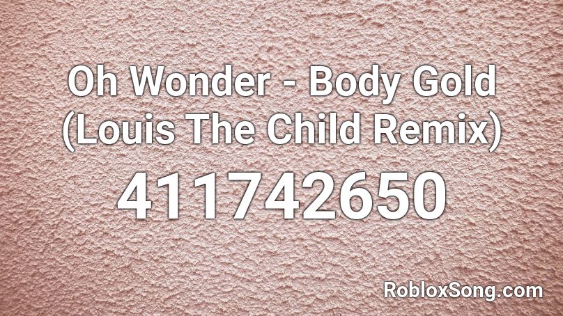 remix roblox wonder oh child song louis remember rating button updated please