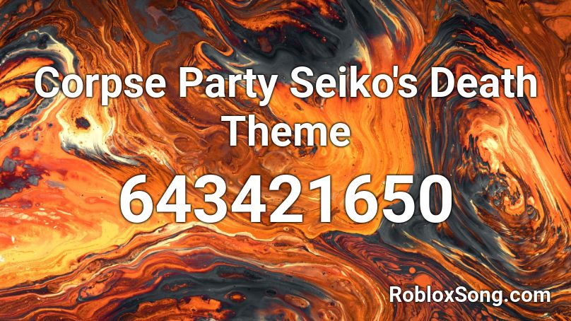 Corpse Party Seiko's Death Theme Roblox ID