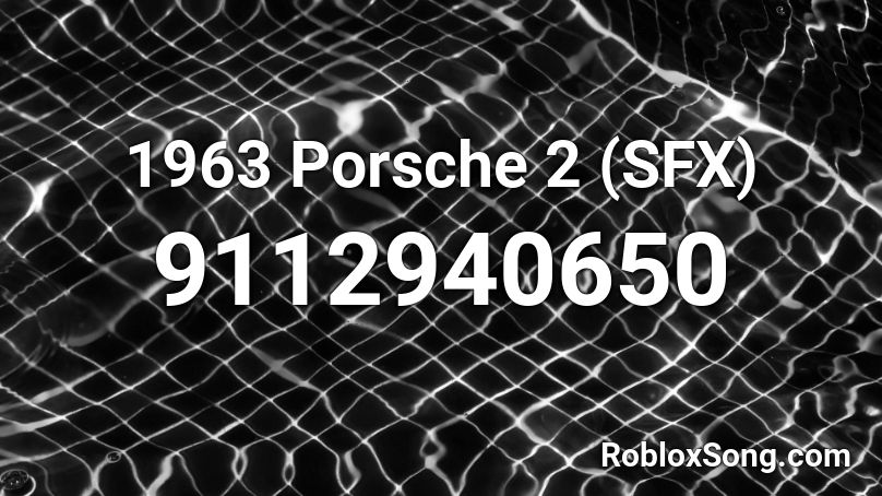 1963 Porsche 2 (SFX) Roblox ID