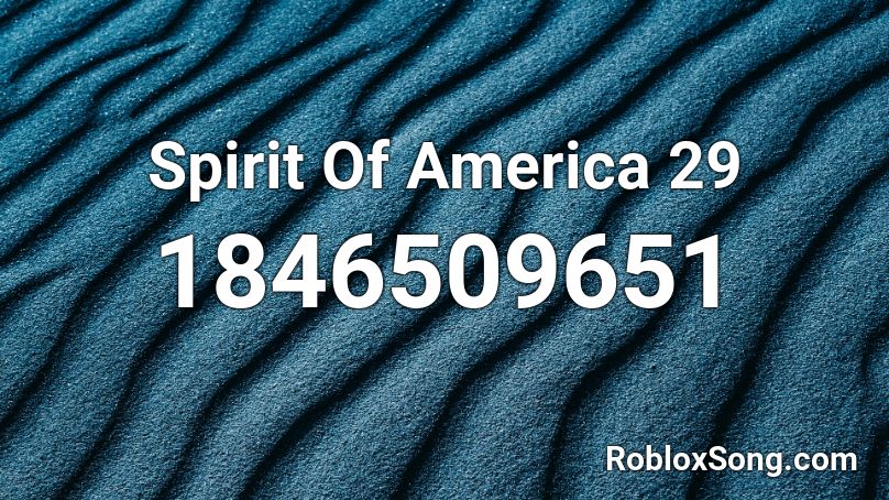 Spirit Of America 29 Roblox ID