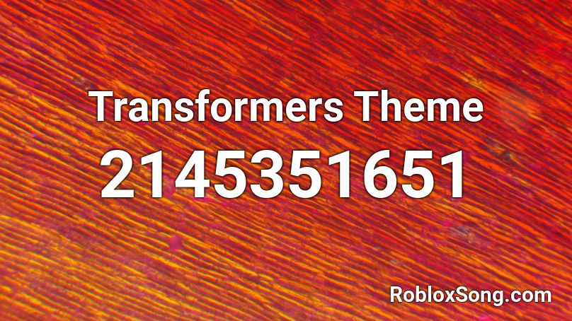 transformers theme song roblox id
