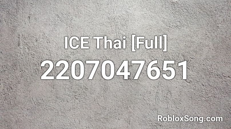 ICE Thai [Full] Roblox ID
