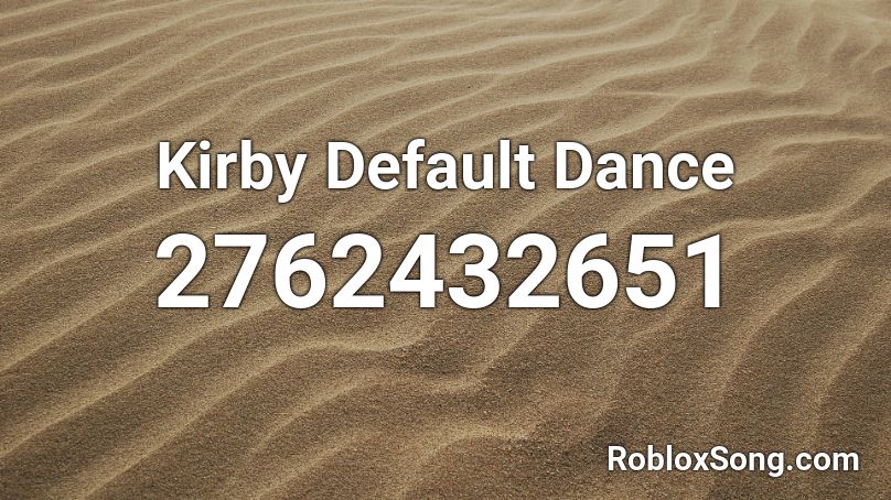Kirby Default Dance Roblox ID