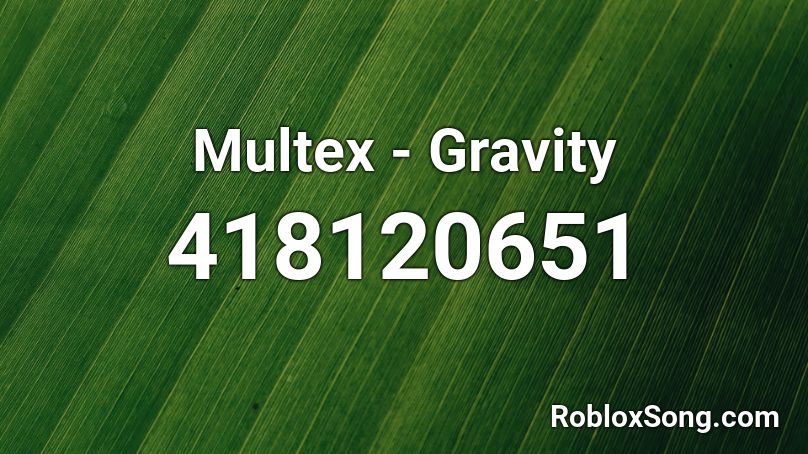 Multex - Gravity Roblox ID