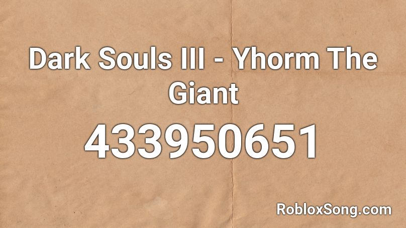 Dark Souls III - Yhorm The Giant Roblox ID