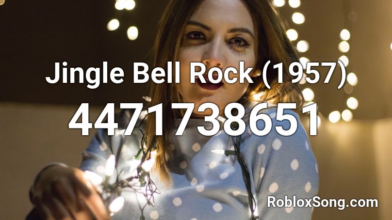 Jingle Bell Rock 1957 Roblox Id Roblox Music Codes - jingle bells roblox song id