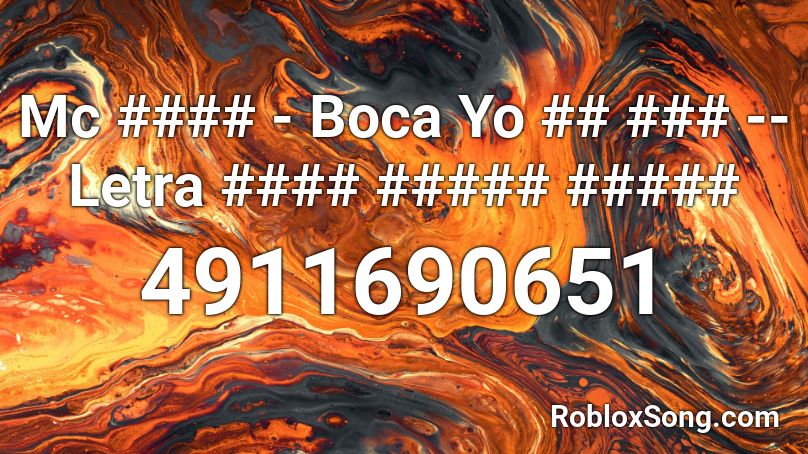 Mc #### - Boca Yo ## ### -- Letra #### ##### ##### Roblox ID