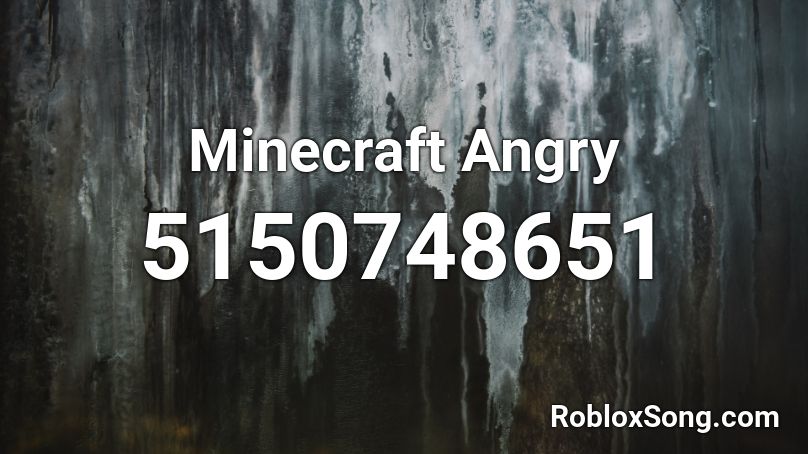 Minecraft Angry Roblox ID