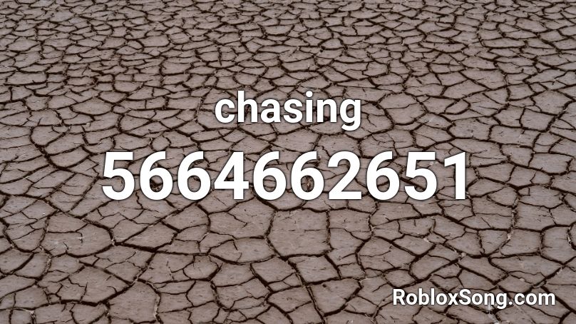 Chasing Roblox Id Roblox Music Codes - chasing music roblox