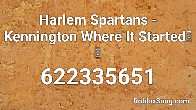 Harlem Spartans - Kennington Where It Started💥🔥 Roblox ID - Roblox ...