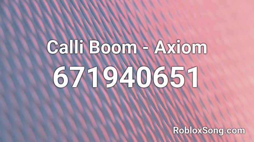 Calli Boom - Axiom Roblox ID