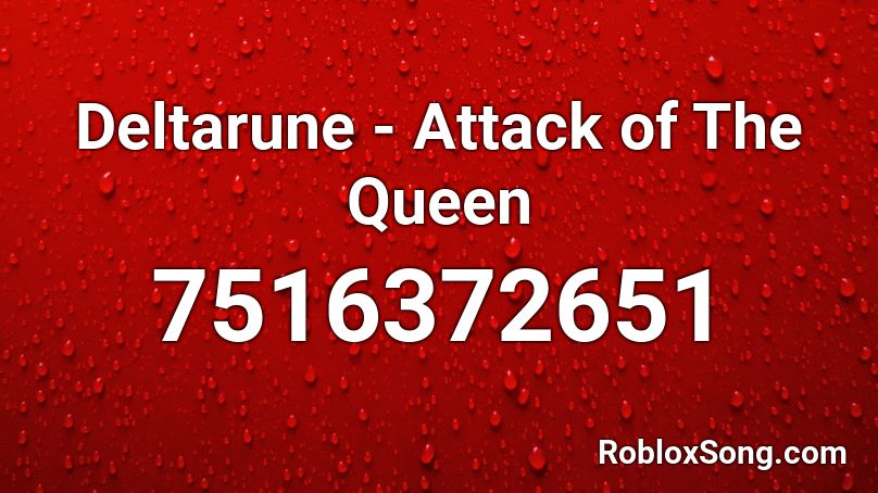 Deltarune - Attack of The Queen Roblox ID