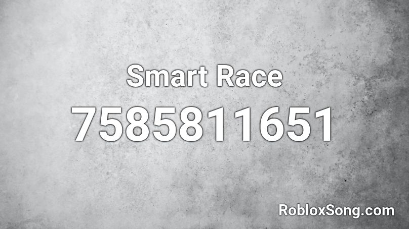Smart Race Roblox ID