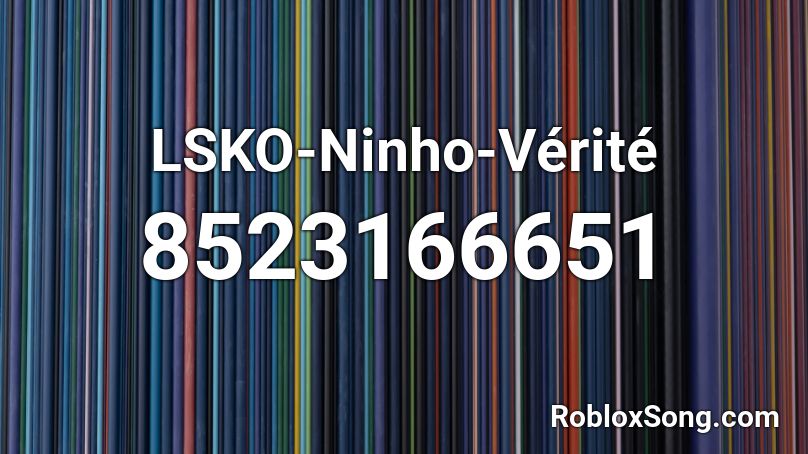 LSKO-Ninho-Vérité Roblox ID