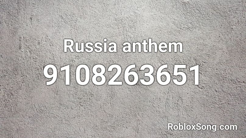 Russia anthem Roblox ID