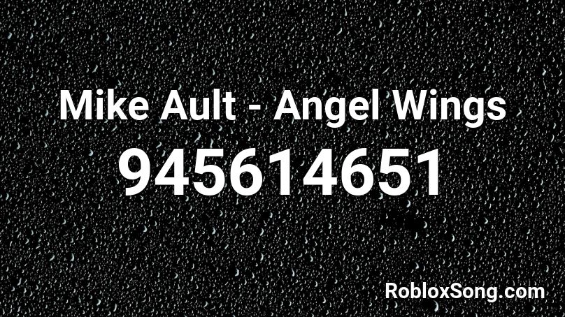 Mike Ault - Angel Wings Roblox ID