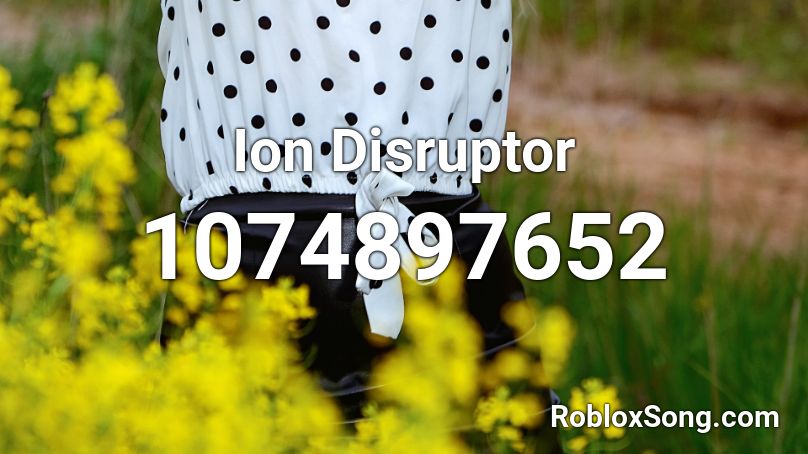 Ion Disruptor Roblox ID