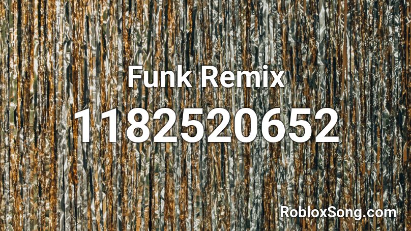 Funk Remix Roblox ID