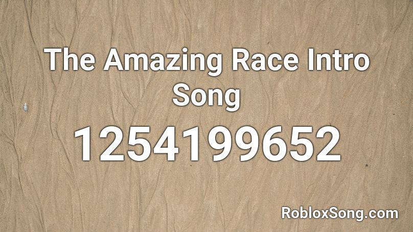 The Amazing Race Intro Song Roblox ID