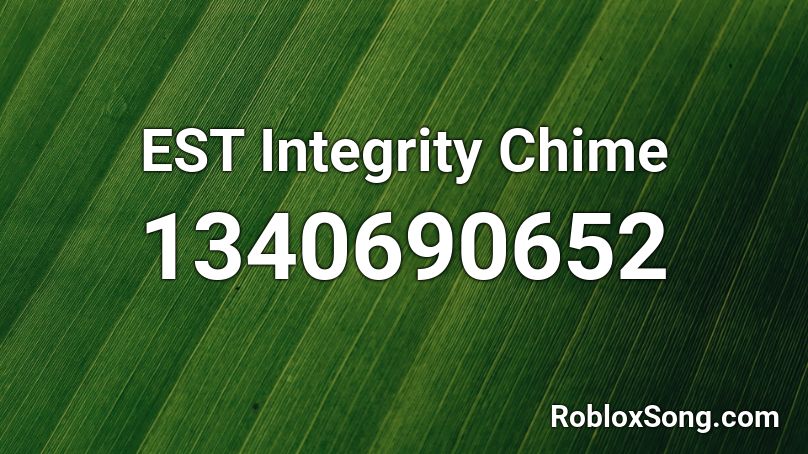 EST Integrity Chime Roblox ID