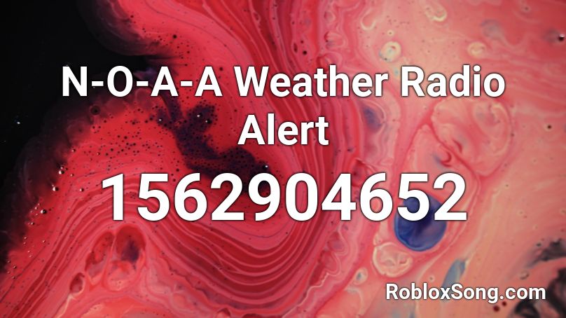 N-O-A-A Weather Radio Alert Roblox ID