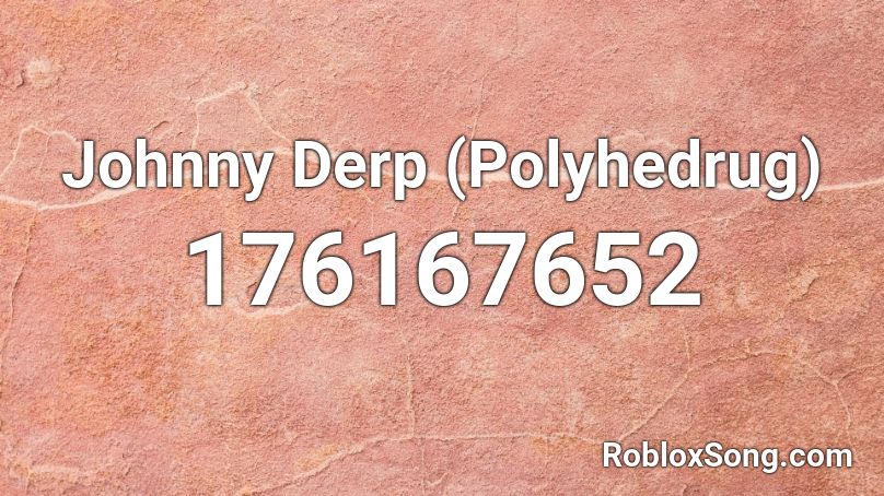 Johnny Derp (Polyhedrug) Roblox ID