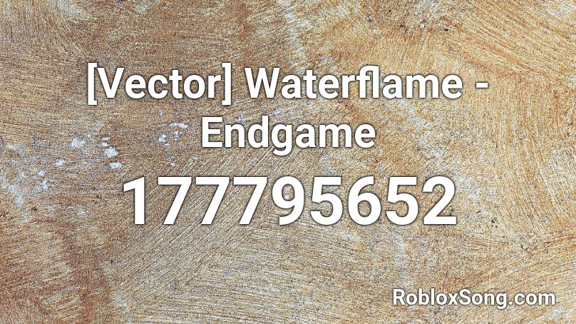 [Vector] Waterflame - Endgame Roblox ID