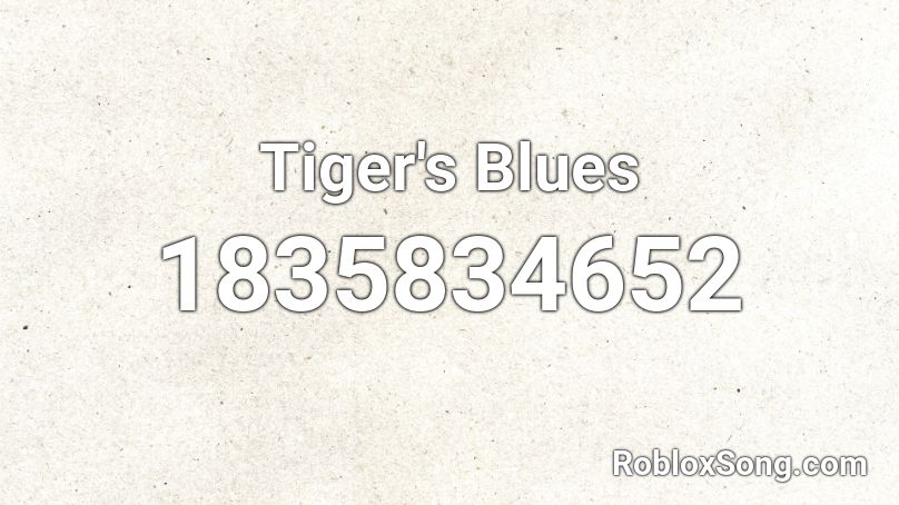 Tiger's Blues Roblox ID