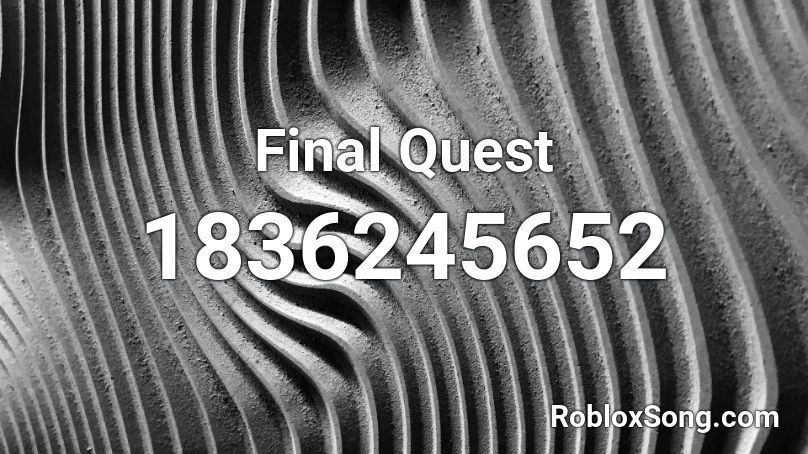 Final Quest Roblox ID