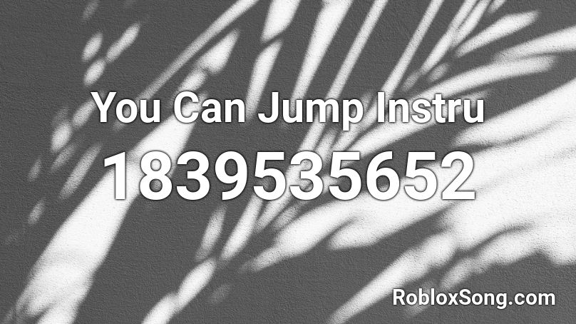 You Can Jump Instru Roblox ID