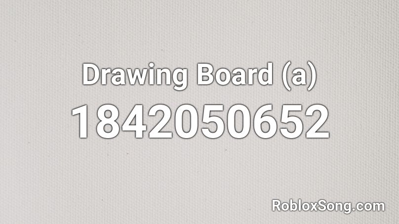 Drawing Board (a) Roblox ID