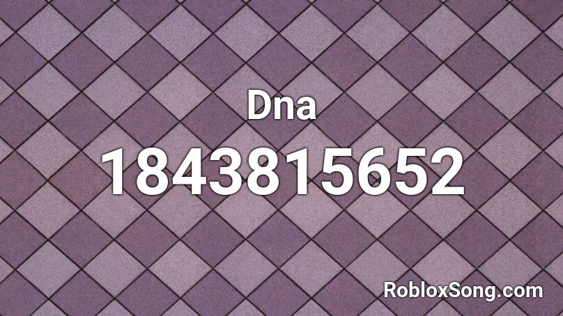 Dna Roblox Id Roblox Music Codes - dna roblox id