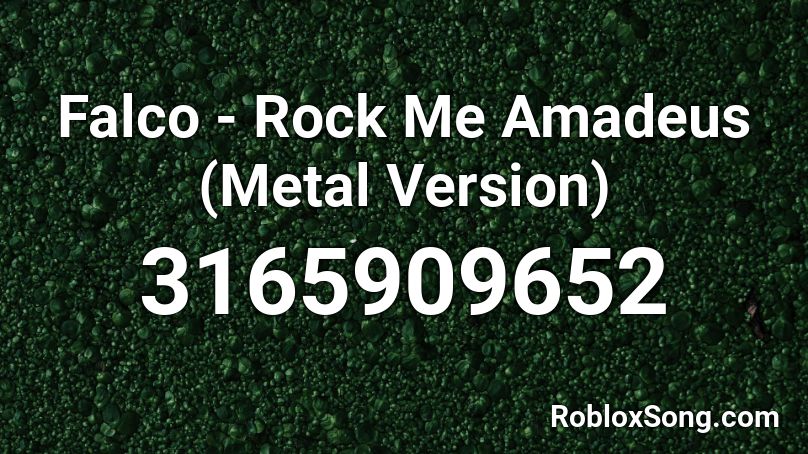 Falco - Rock Me Amadeus (Metal Version) Roblox ID