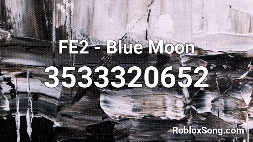 FE2 - Blue Moon Roblox ID