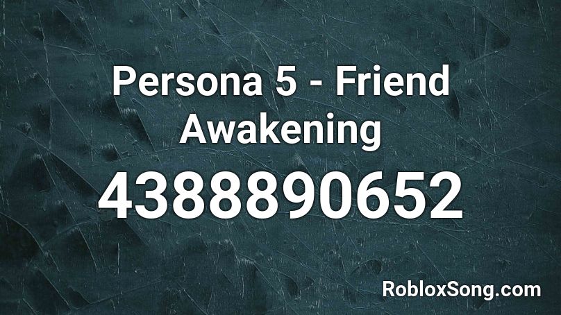 Persona 5 - Friend Awakening Roblox ID