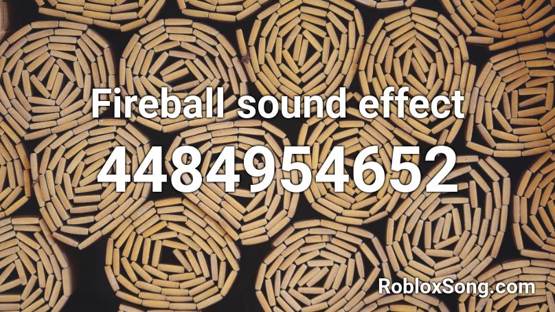 Fireball sound effect Roblox ID