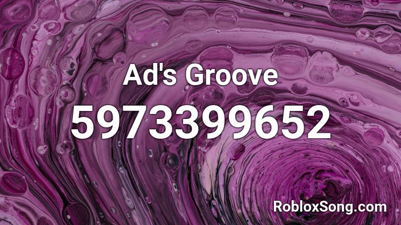 Ad's Groove Roblox ID