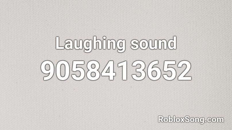 Laughing sound  Roblox ID