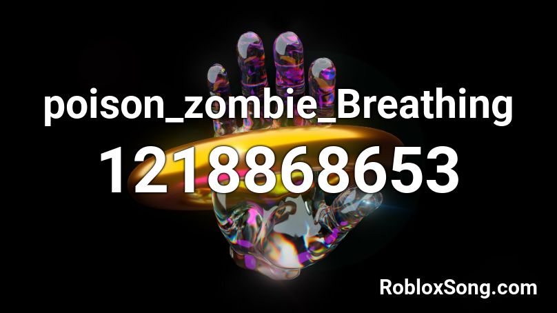 poison_zombie_Breathing Roblox ID